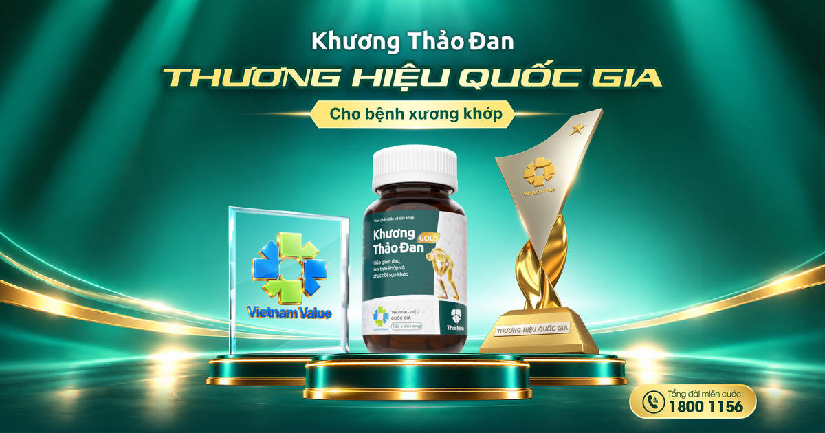 Khương Thảo Đan - Thương hiệu Quốc gia cho bệnh xương khớp