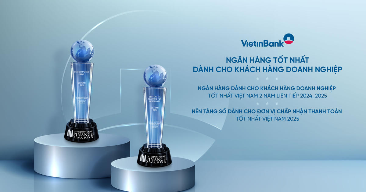 VietinBank ghi dấu ấn quốc tế với hai giải thưởng ngân hàng doanh nghiệp