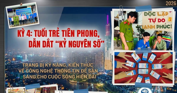 Kỳ 4: Tuổi trẻ tiên phong, dẫn dắt “kỷ nguyên số”