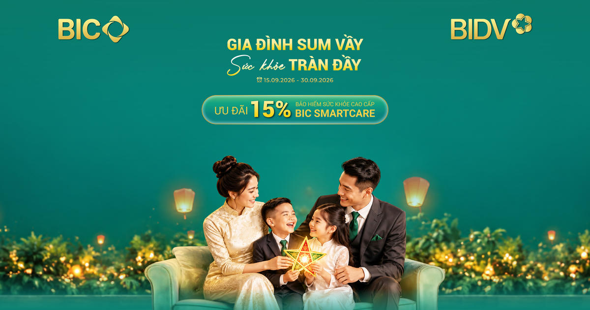 Mừng Tết Đoàn viên- BIC ưu đãi 15% phí bảo hiểm sức khoẻ cao cấp BIC SmartCare