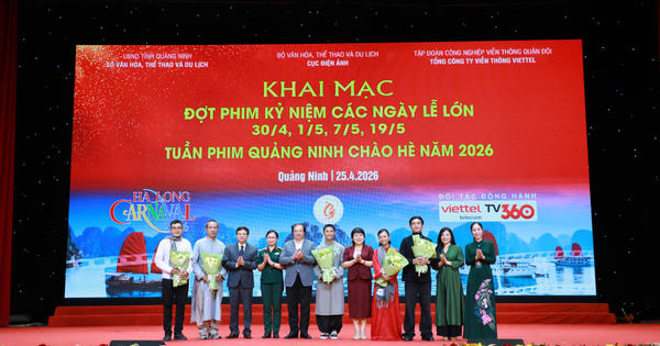 Khai mạc Đợt phim kỷ niệm các ngày lễ lớn và Tuần phim Quảng Ninh chào hè năm 2026