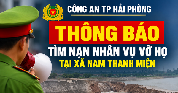 Công an TP Hải Phòng thông báo tìm nạn nhân vụ vỡ họ tại xã Nam Thanh Miện