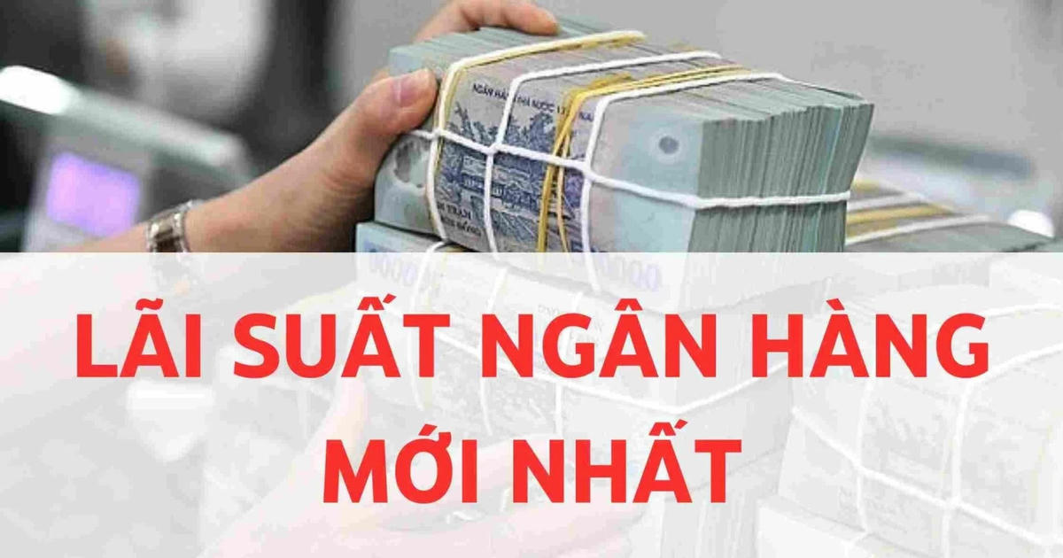 Lãi suất huy động tại các ngân hàng cao nhất tại nhóm kỳ hạn dài từ 12-24 tháng
